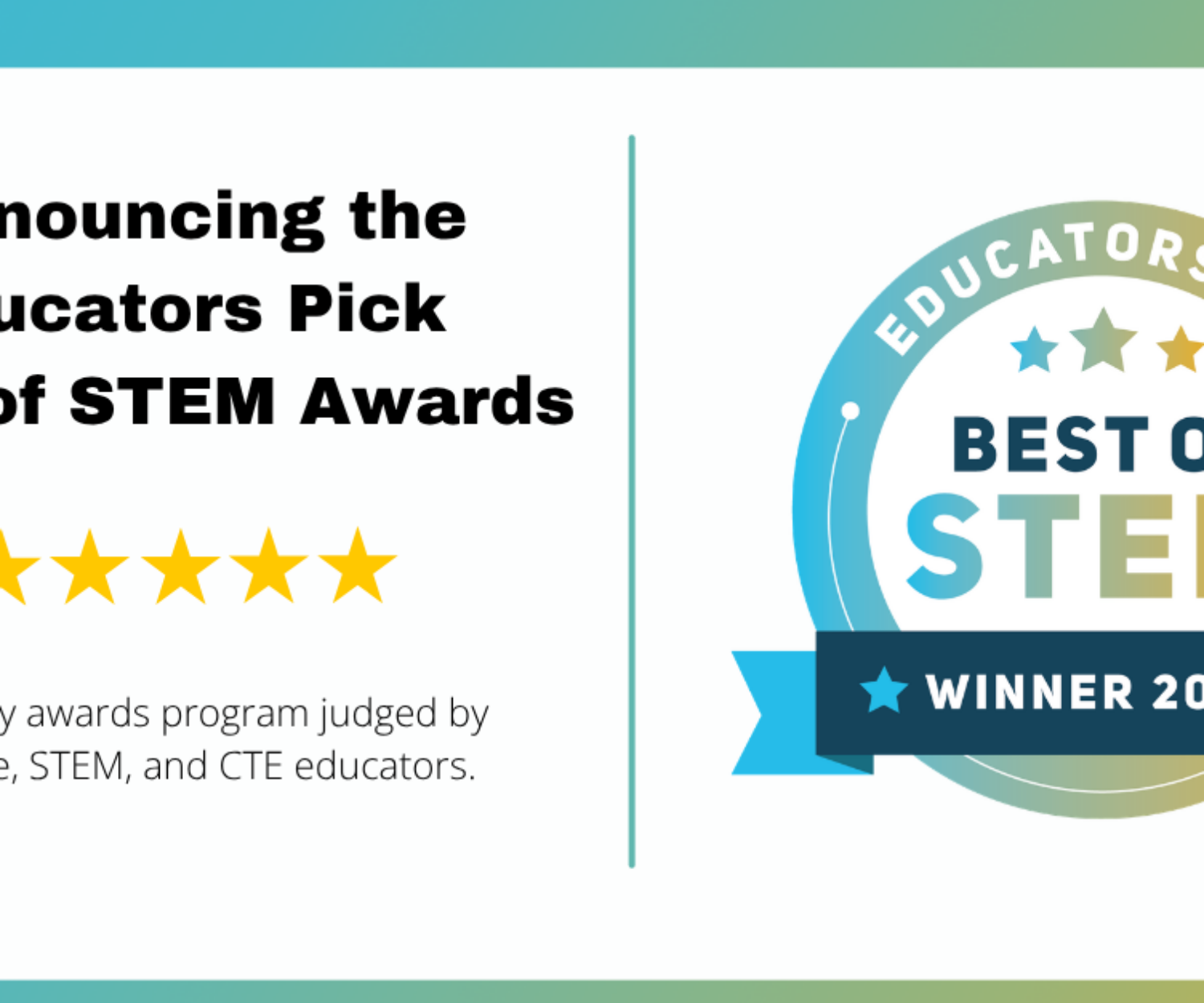 Announcing the Educators Pick Best of STEM® Awards — Winner 2026 seal. The only awards program judged by science, STEM, and CTE educators.